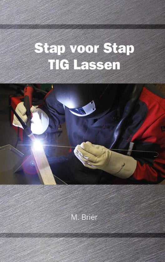 Stap voor stap TIG lassen - Weldingshop